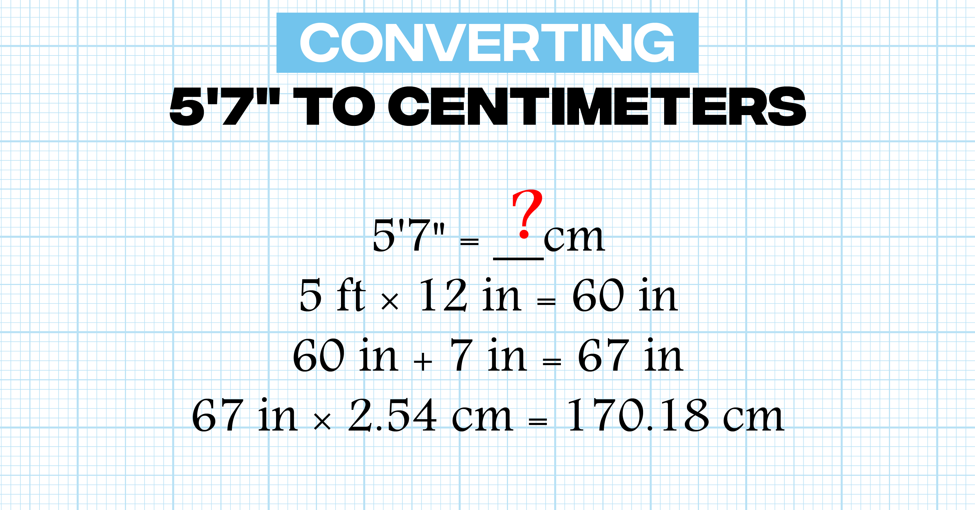 Converting 5'7" to Centimeters A StepbyStep Guide