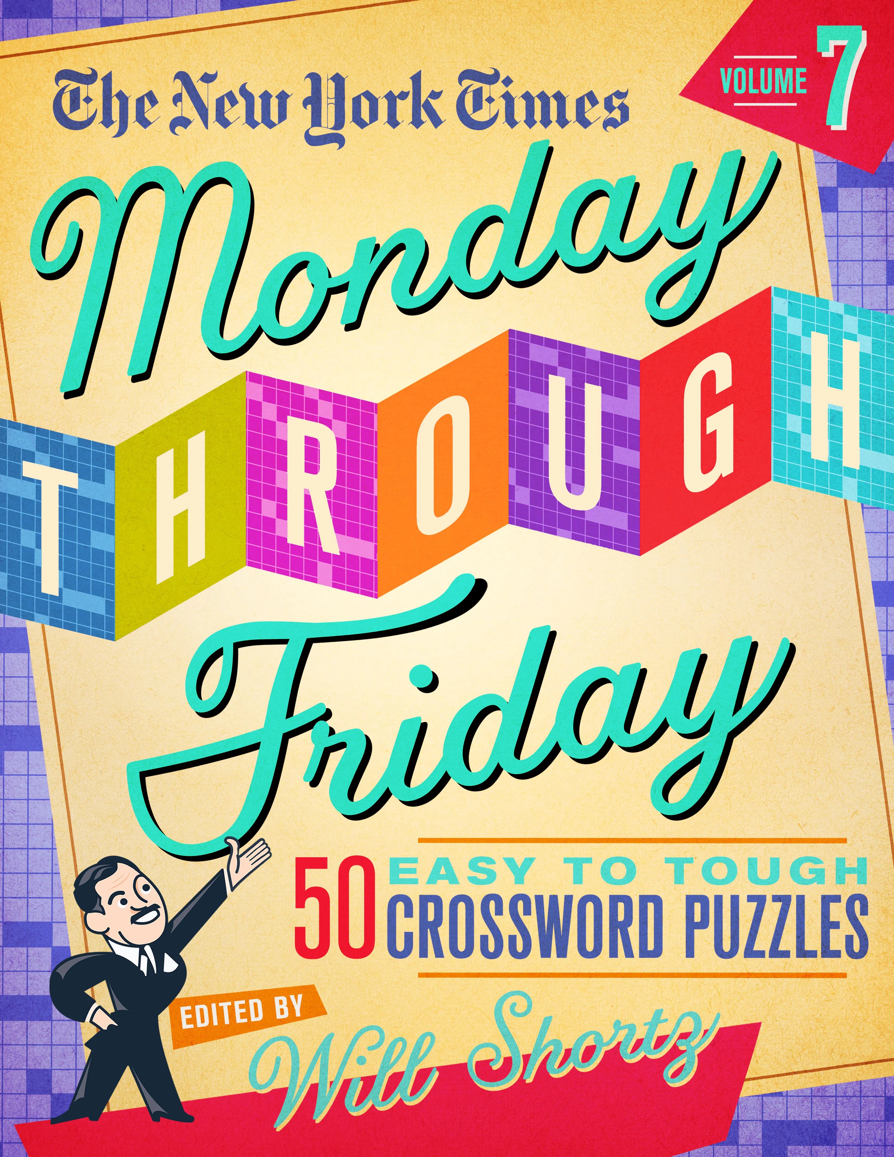 The New York Times Monday Through Friday Easy to Tough Crossword