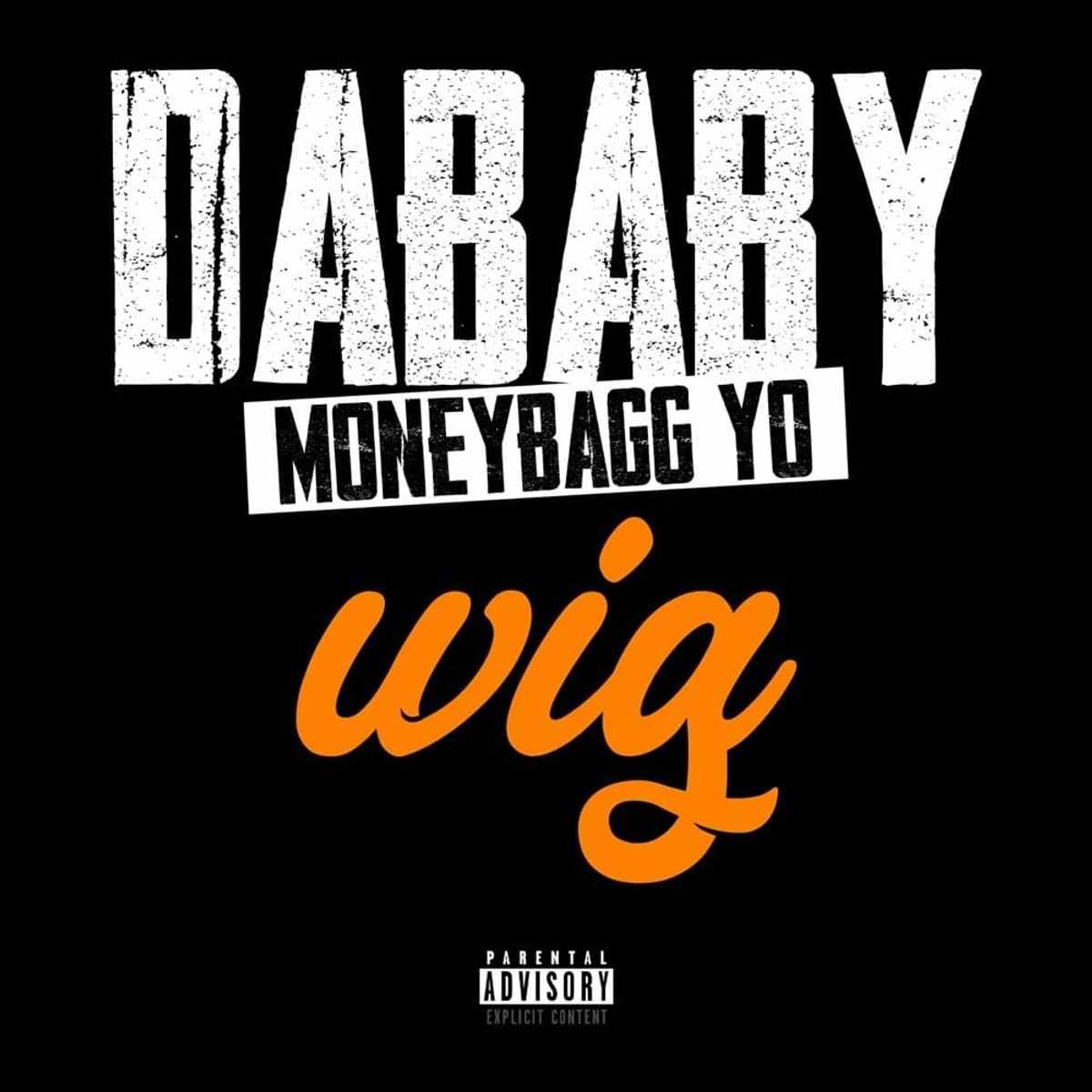 DaBaby Wig (ft. MoneyBagg Yo) (Audio, Lyrics, Video) » MPmania