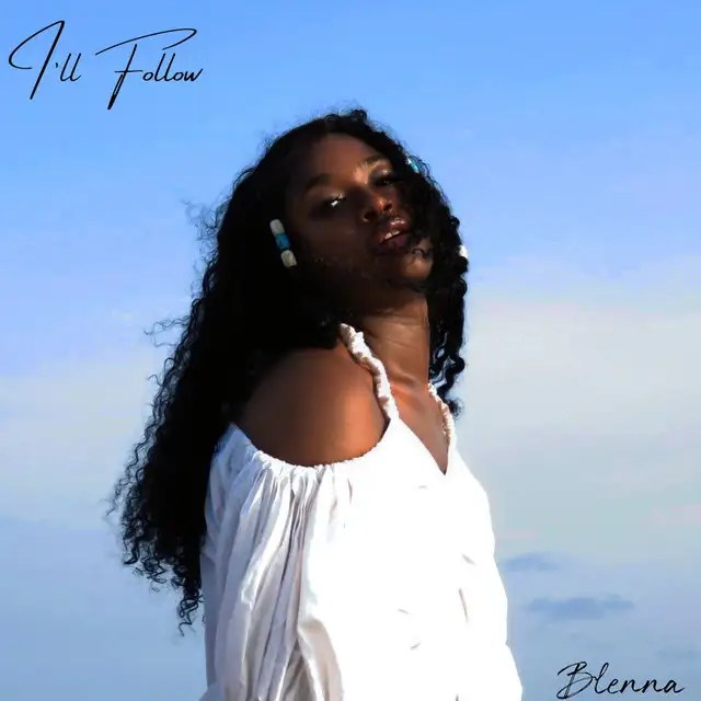 Blenna – I’ll Follow | Lyrics