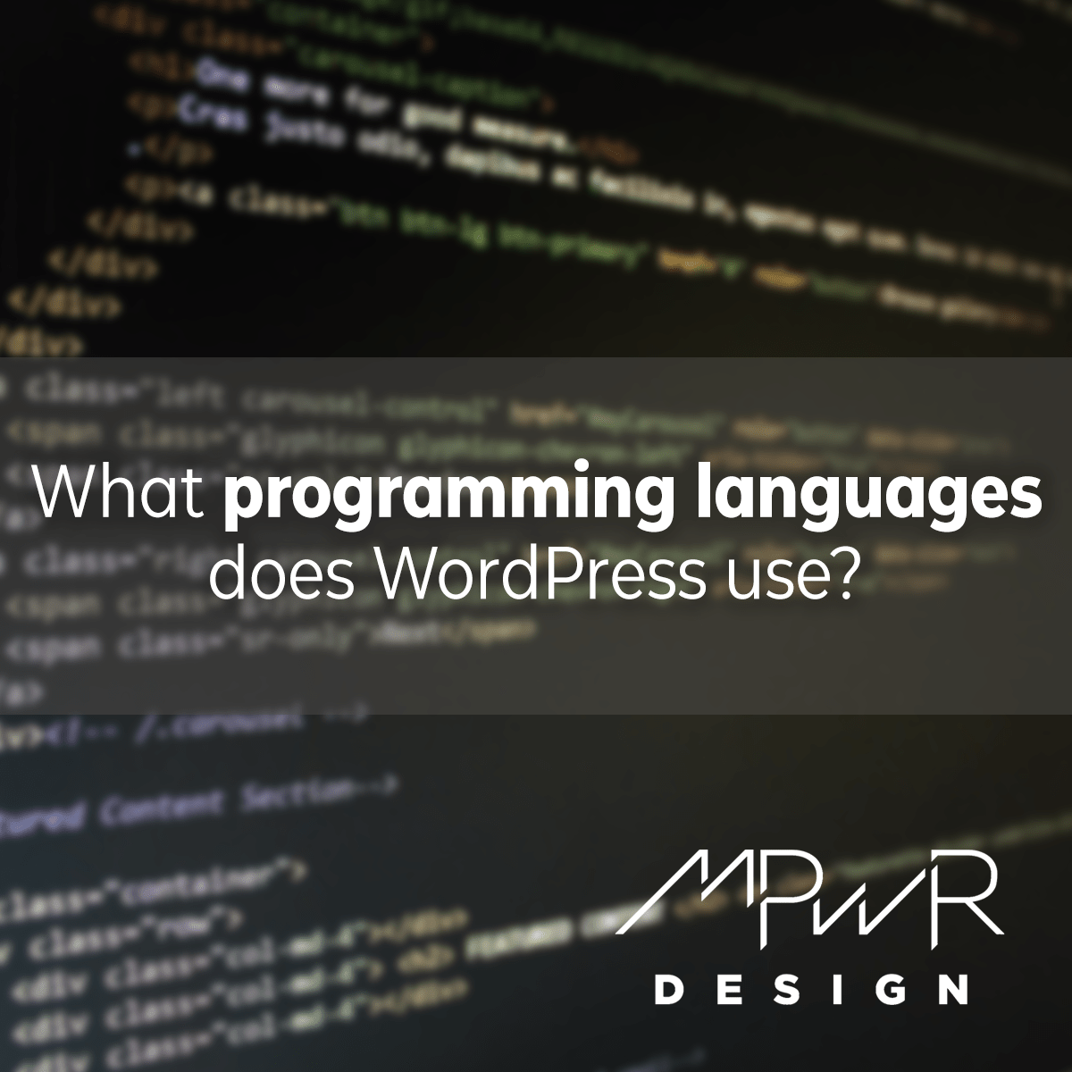 Websites use html and other such markup languages to host web content. What Programming Languages Does Wordpress Use Mpwr Design