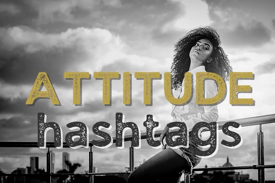 120+ Attitude Hashtags for Instagram Posts & Reels Mr. Captions