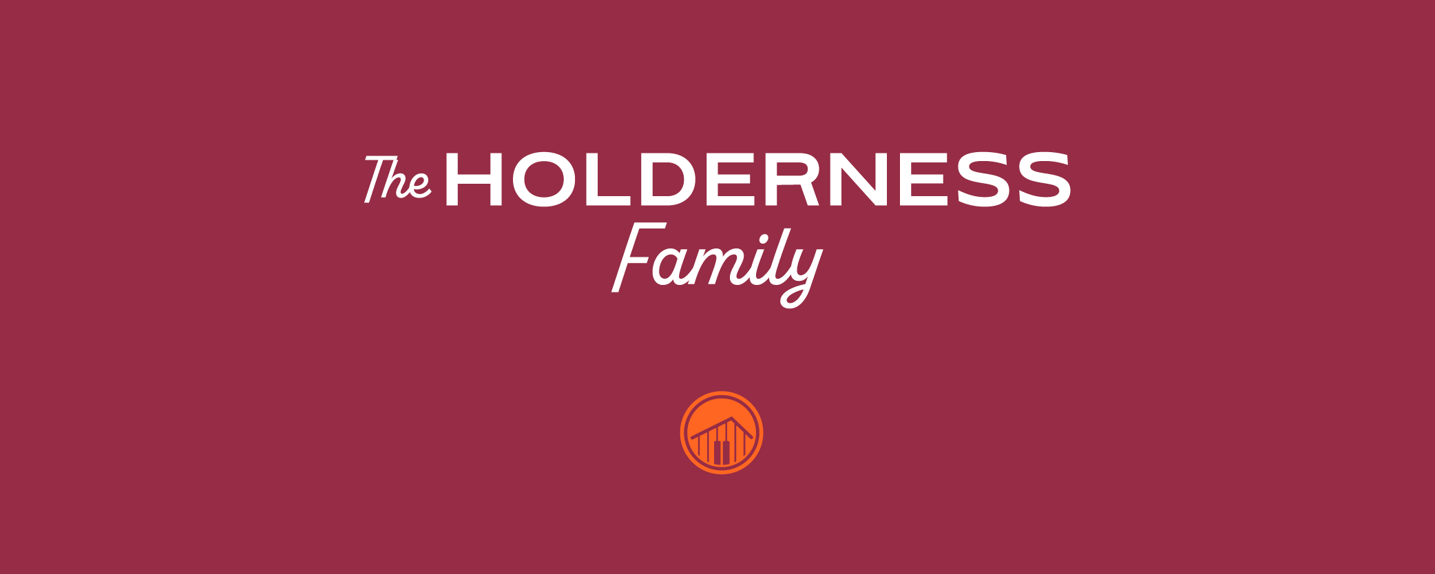 The Holderness Family — by MRC Your FullService Creative Partner