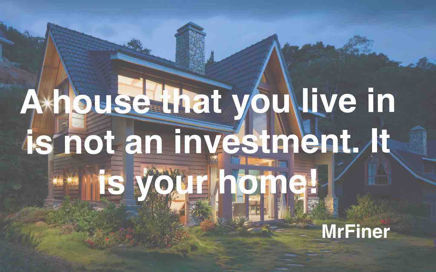 House vs. Home (Quote) MrFiner