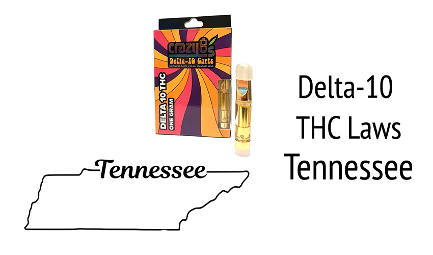 Delta10 in Tennessee The Legality of The Novel Delta10 Cannabinoid