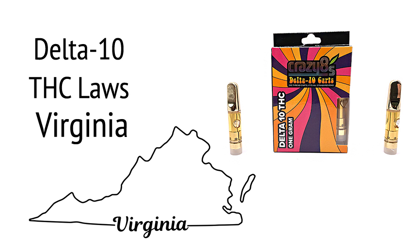 Delta10 THC Is Everywhere In Virginia, But Is It Legal?