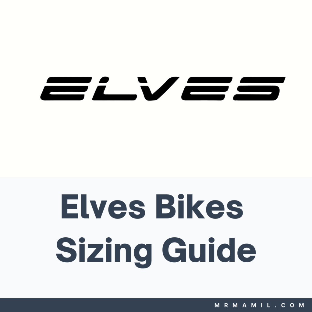Elves Bikes Sizing Chart and Guide (2023) - Mr. MAMIL