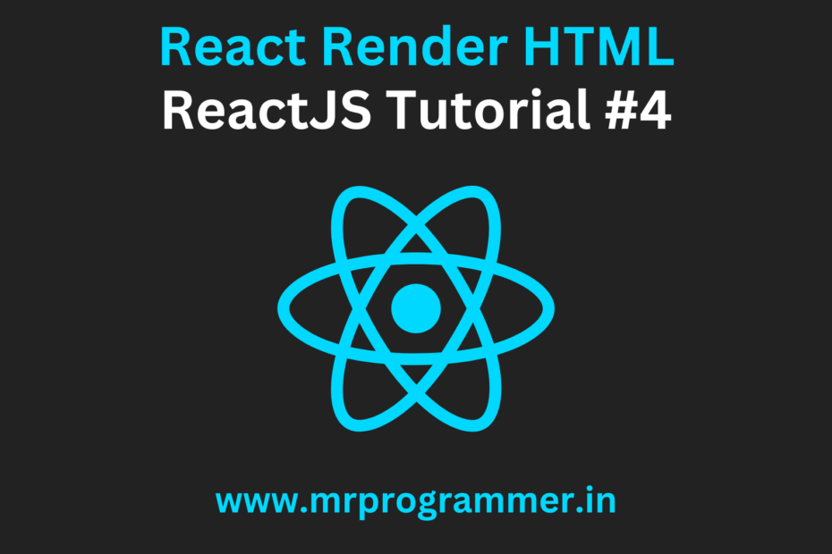 React Render HTML ReactJS Tutorial 4 Mr Programmer