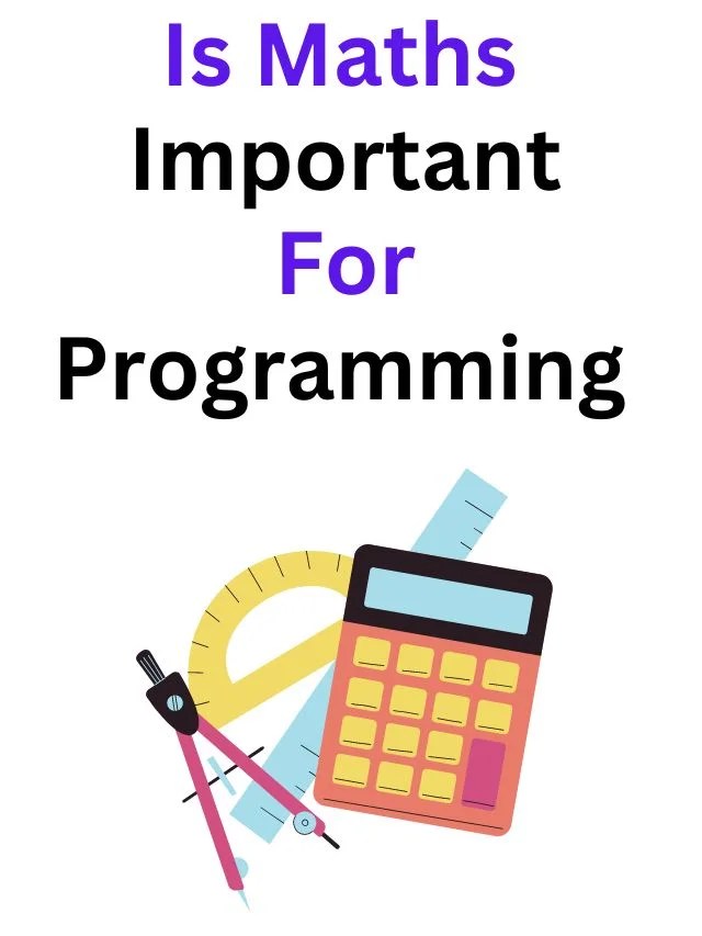 Is Maths Important for Programming? Mr Programmer