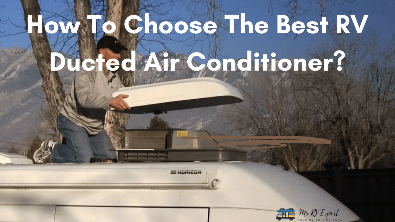How To Choose The Best RV Ducted Air Conditioner? Mr RV Expert