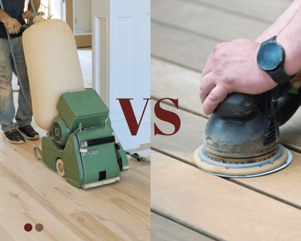 The Pros and Cons of Drum Sanding versus Orbital Sanding