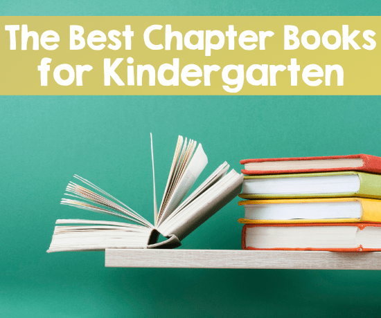The Best Chapter Books for Kindergarten - Mrs. B’s Beehive