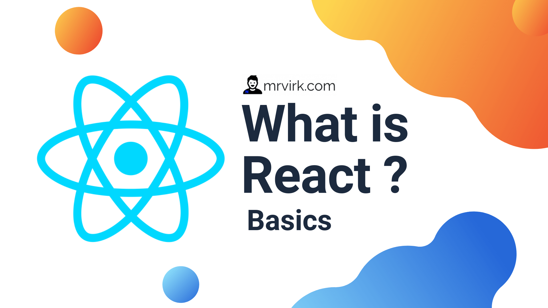 What is React.js ? React JS Basics for Beginners Mr. Virk Media