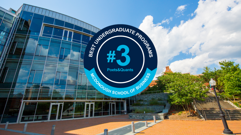 Undergraduate Program Places 3rd in Poets&Quants Ranking McDonough School of Business