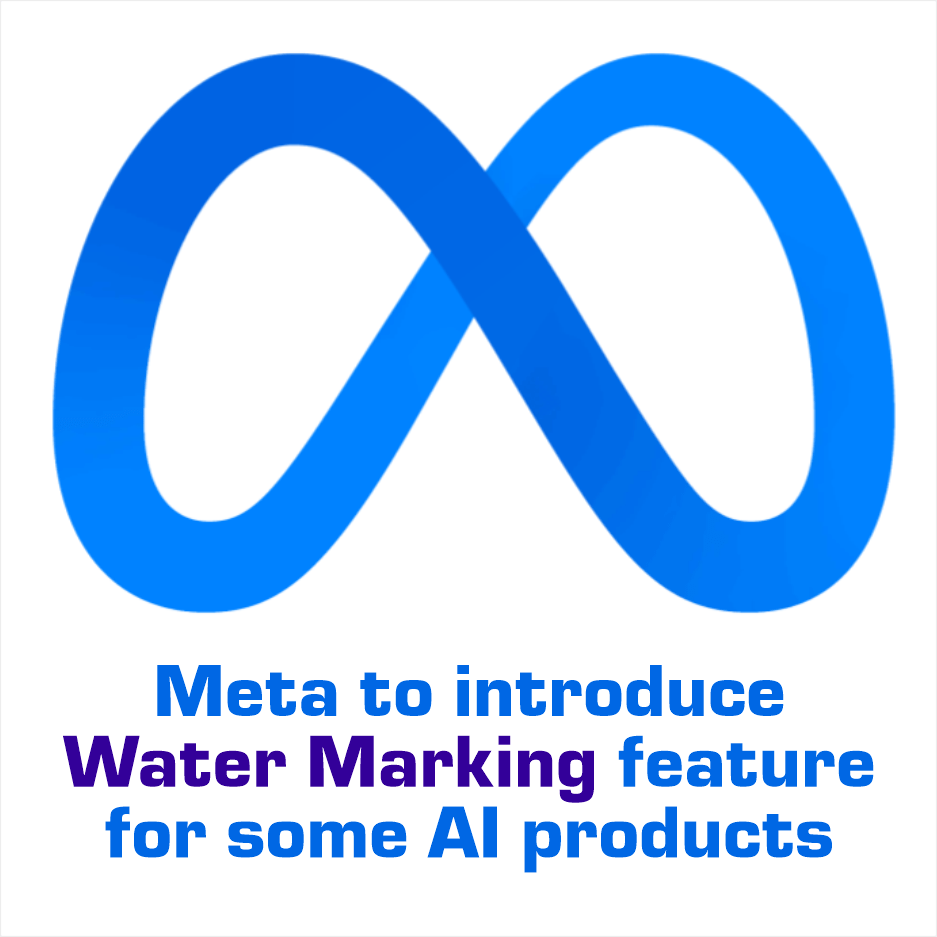 Meta’s Next Move Advancing AI with Watermark Tech for an Enhanced User