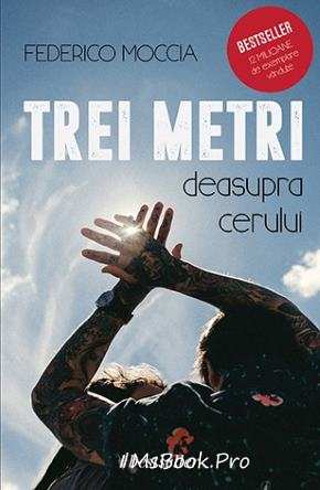 Trei Metri Deasupra Cerului De Federico Moccia DescarcÄ Gratis Pdf