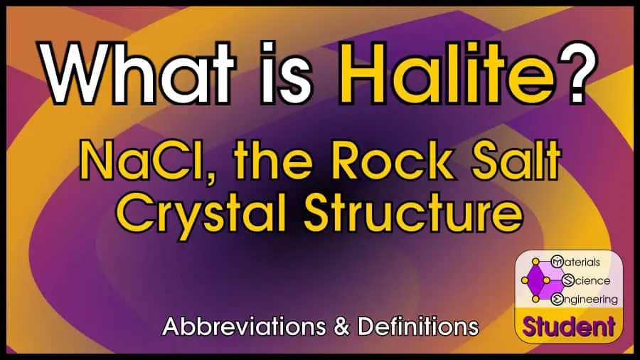 What is Halite? NaCl, the Rock Salt Crystal Structure Materials Science & Engineering