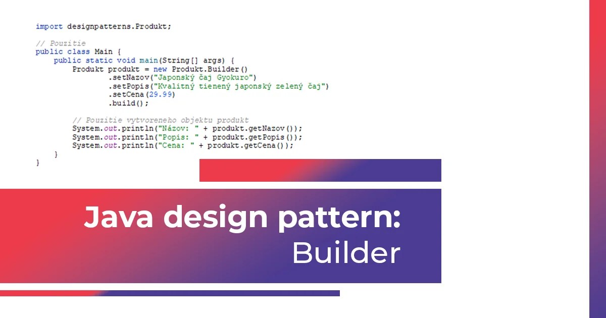 Návrhové vzory Java Builder (design pattern) msgprogramator.sk