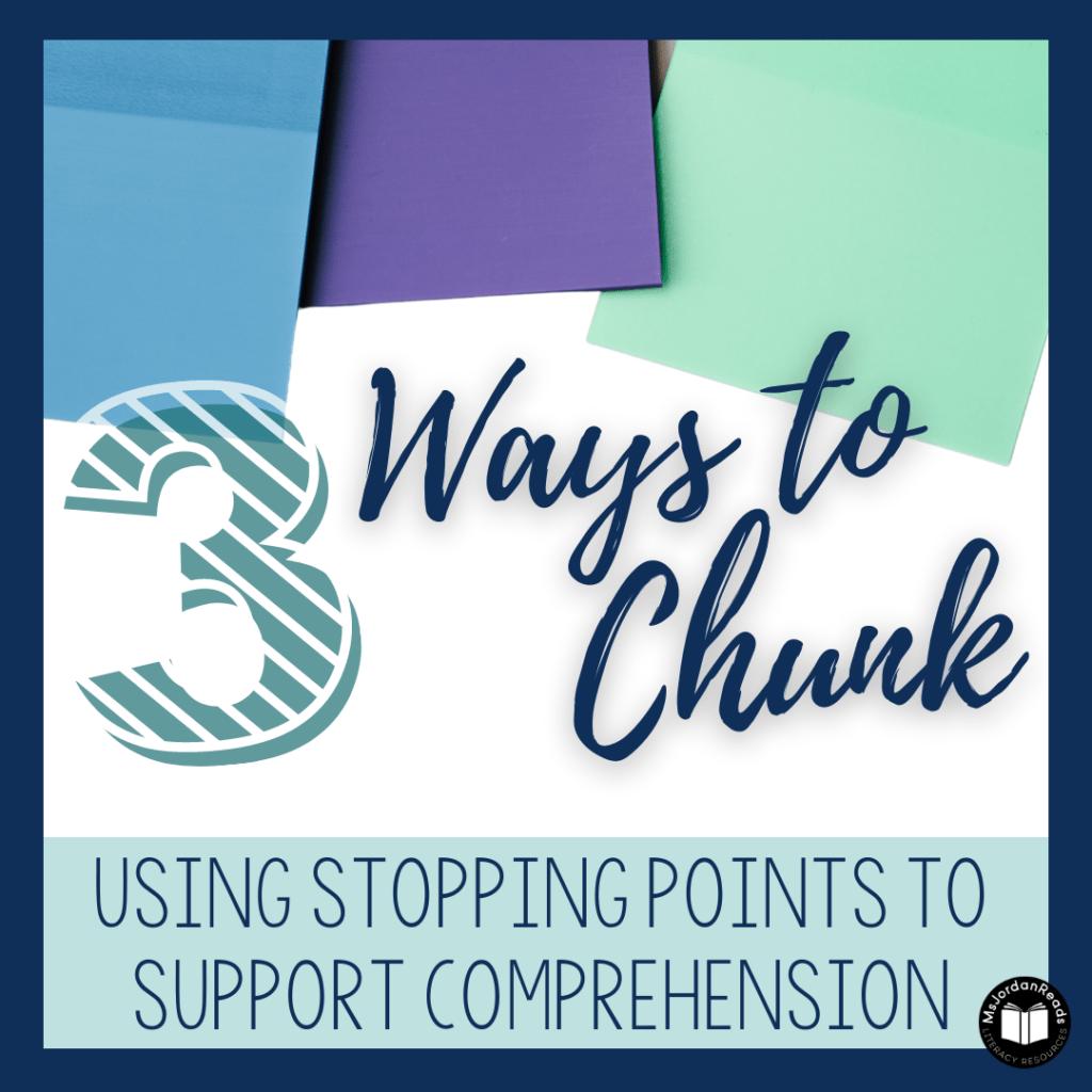 3 Ways to Chunk Text to Support Reading Comprehension - MsJordanReads