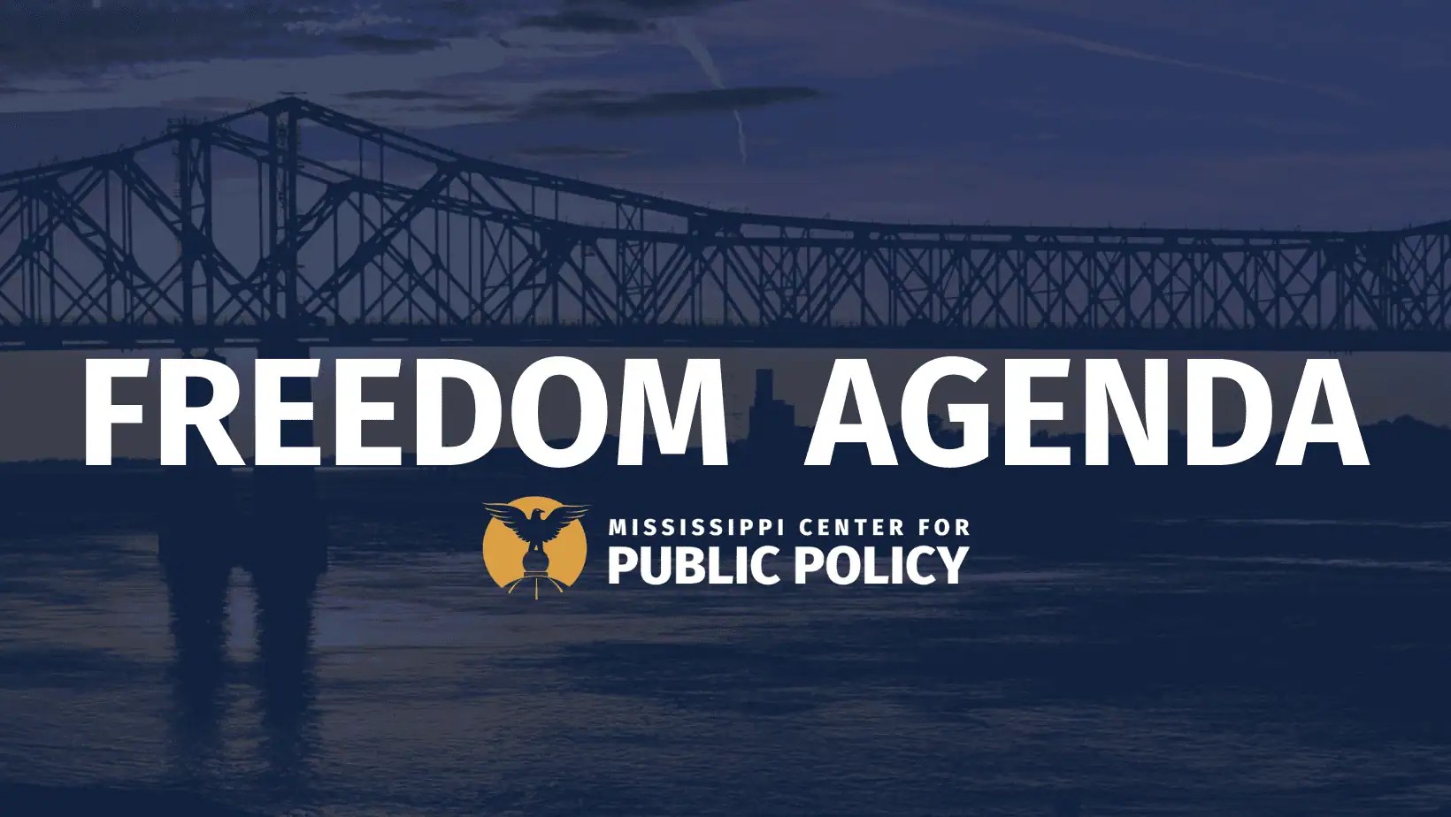 The 2022 Freedom Agenda Mississippi Center for Public Policy