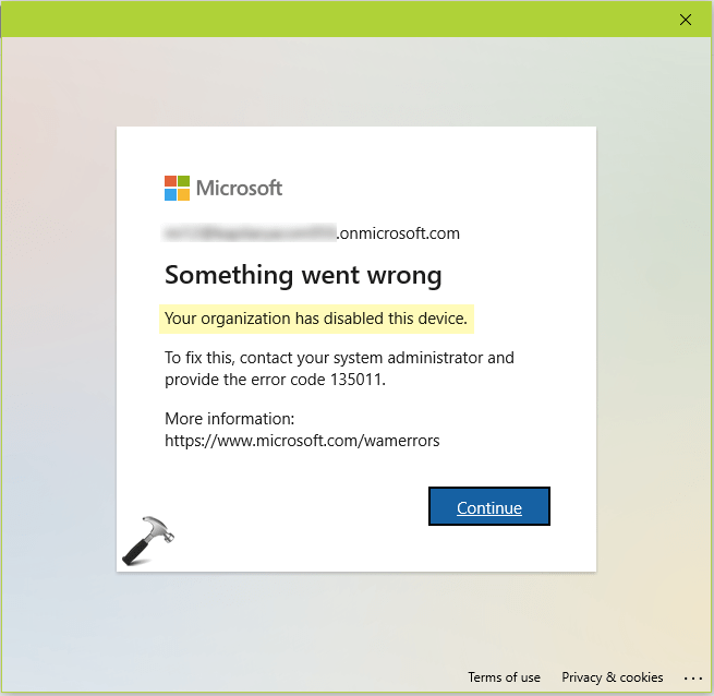 Fix Your organization has disabled this device (error 135011)