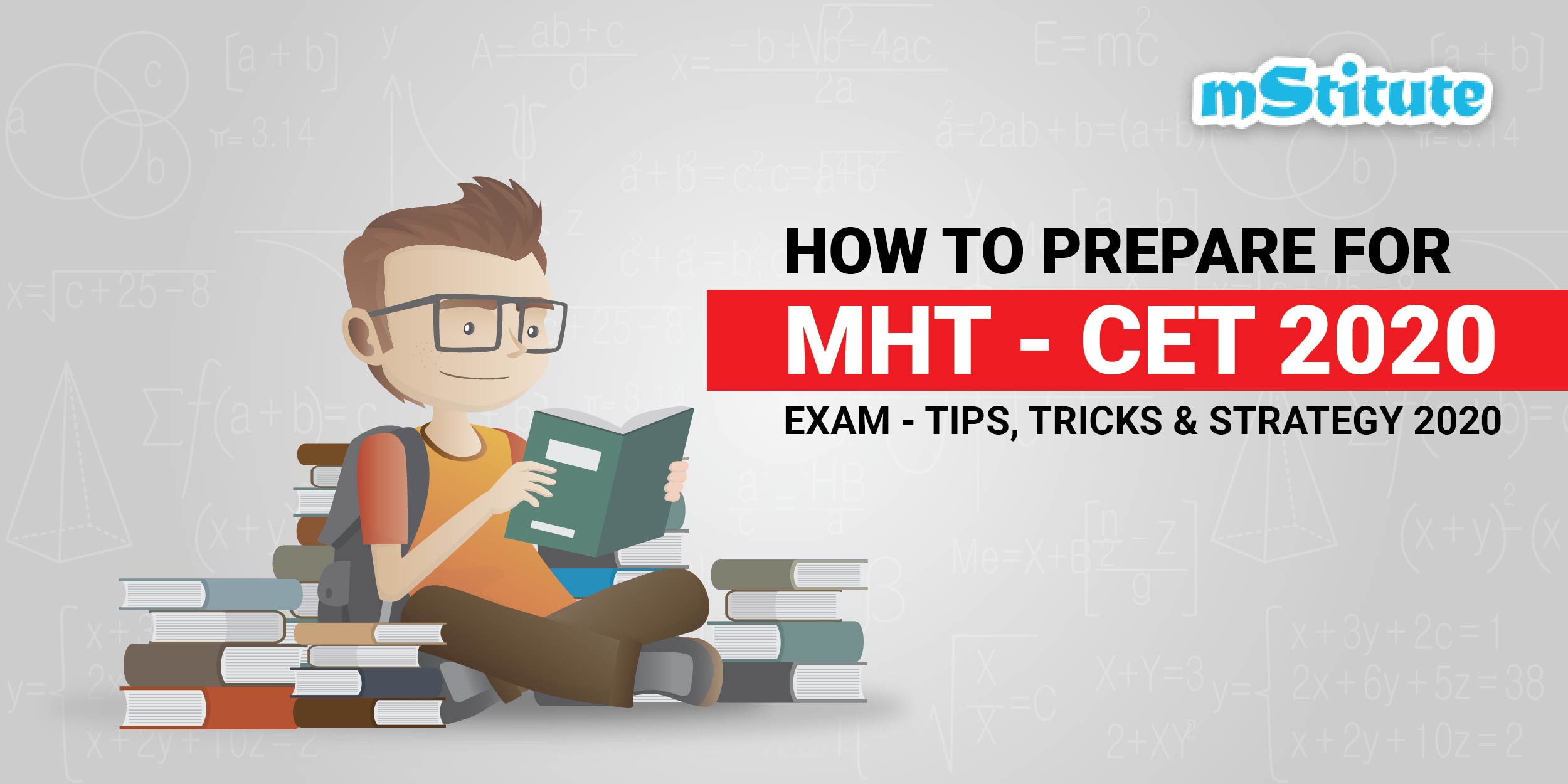 How to Prepare for MHTCET 2020 Exam Tips, Tricks & Strategy 2020