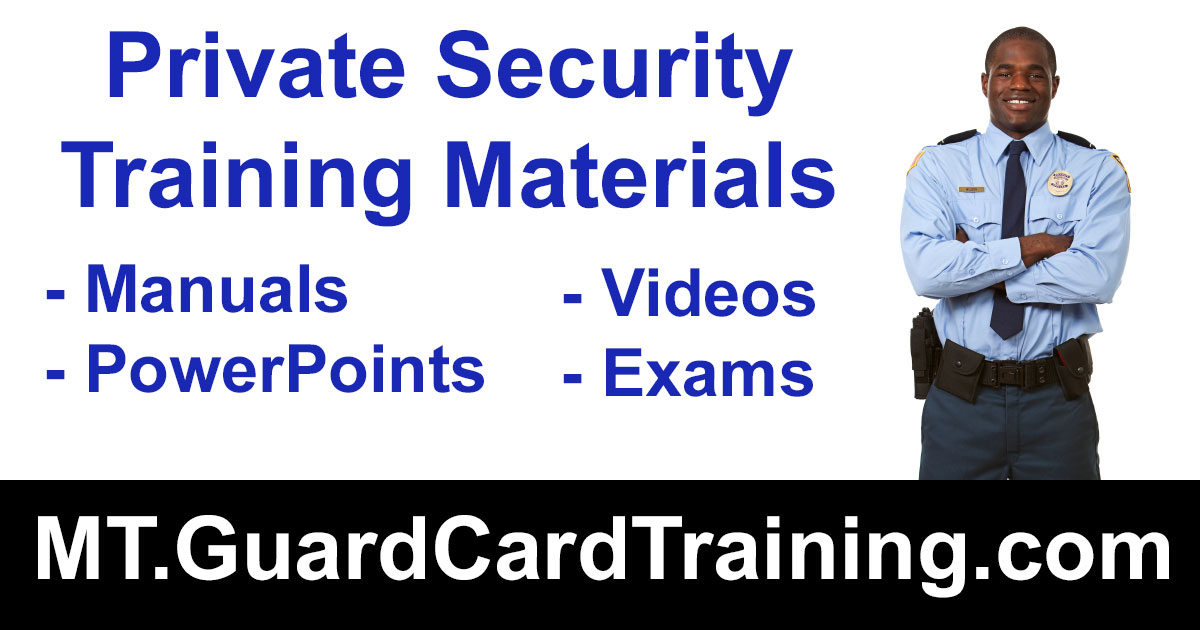 Montana Security Guard Card Training Manuals and Lecture Materials