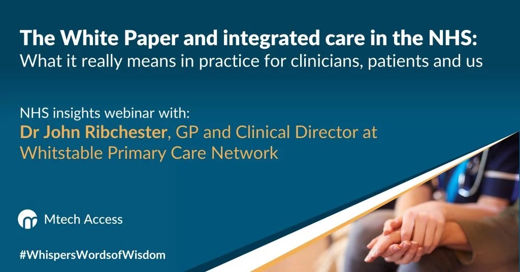 Webinar The White Paper and Integrated Care in the NHS