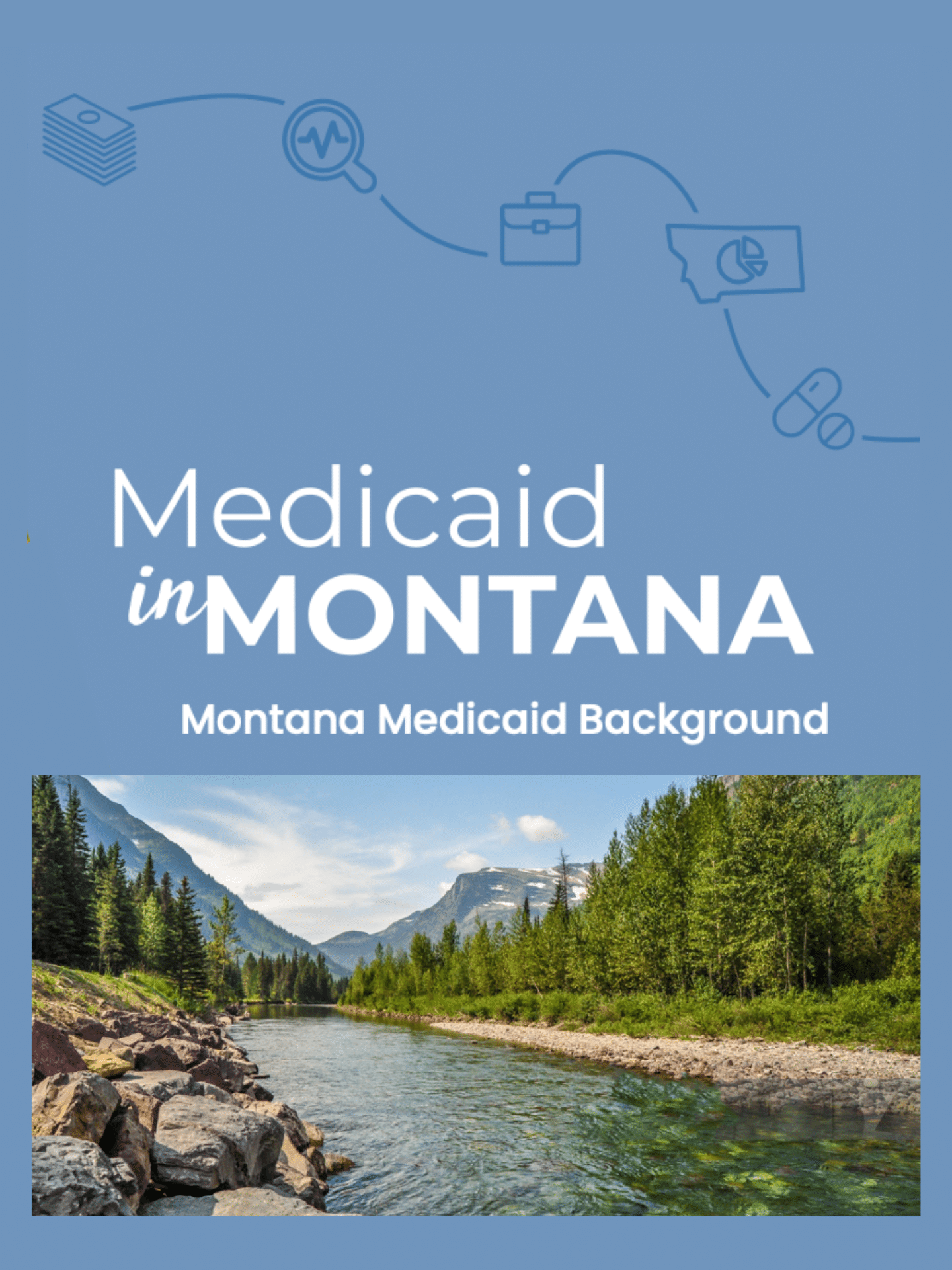 Montana Medicaid Background Report Montana Healthcare Foundation