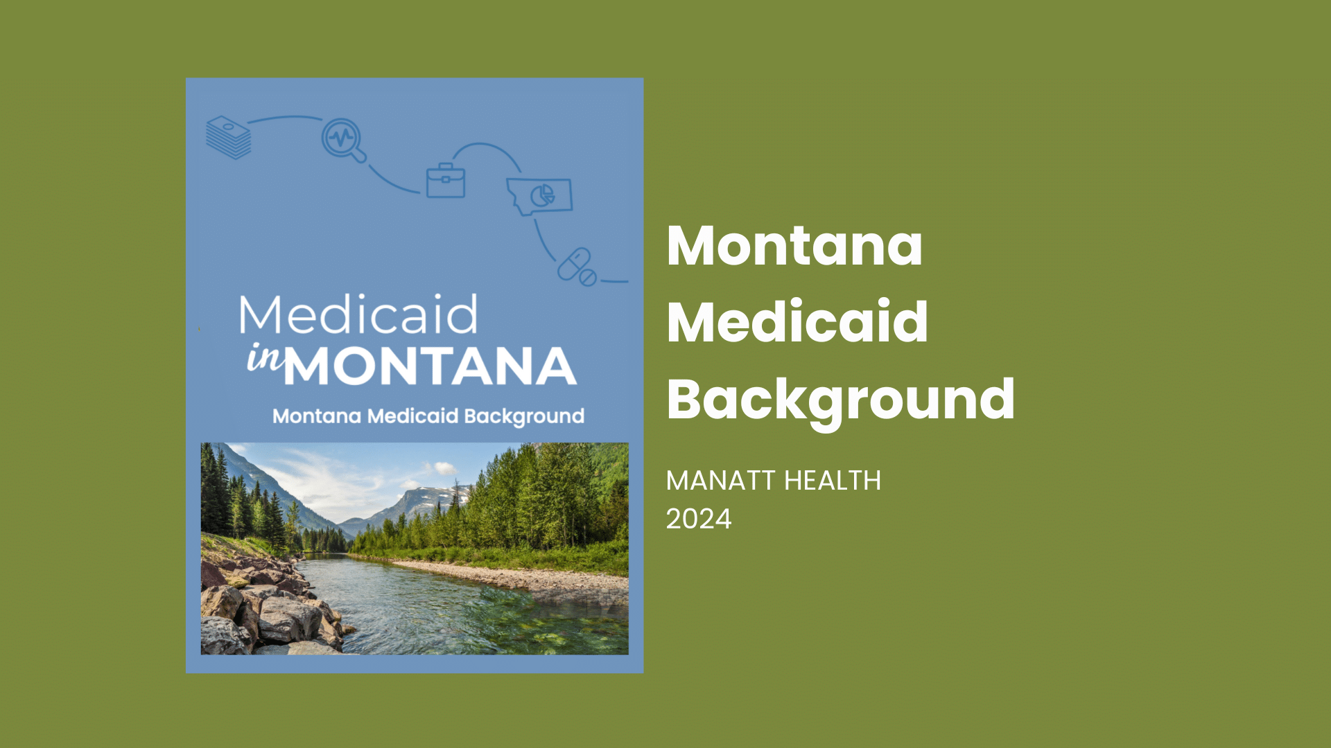Montana Medicaid Background Report Montana Healthcare Foundation
