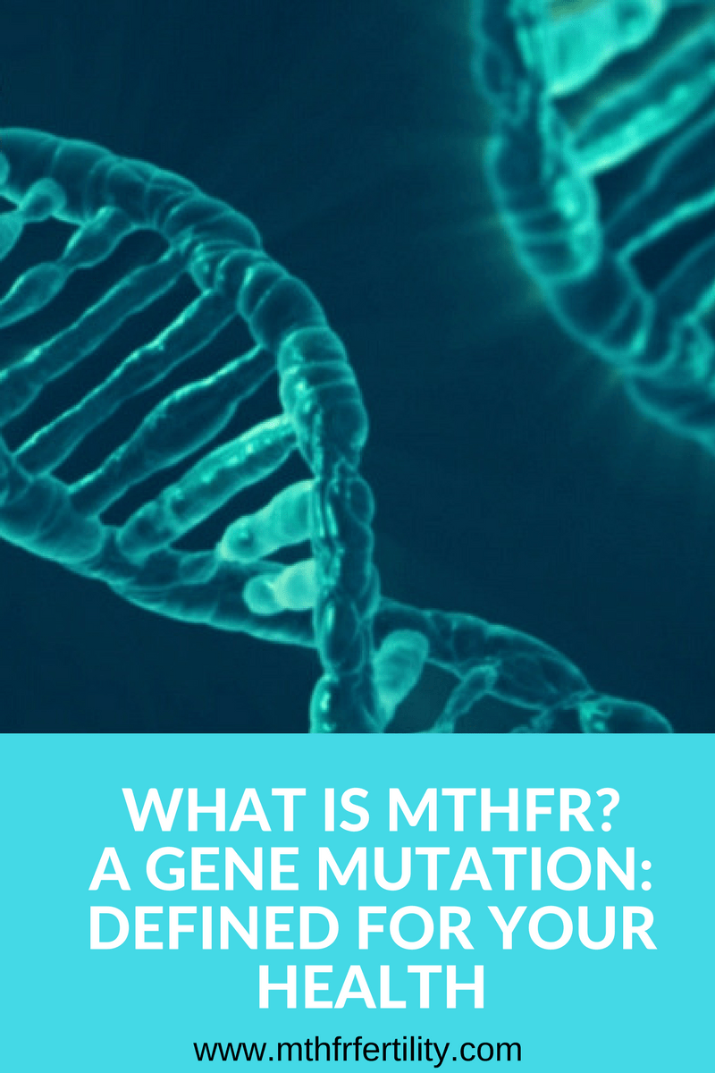 What is MTHFR? A Gene Mutation Defined for Your Health