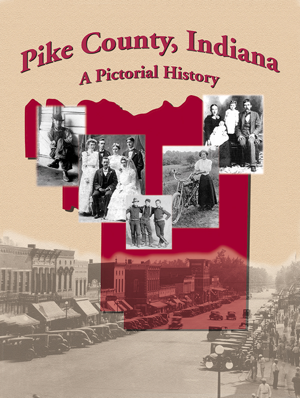 Pike County, Indiana A Pictorial History M. T. Publishing Company Inc.