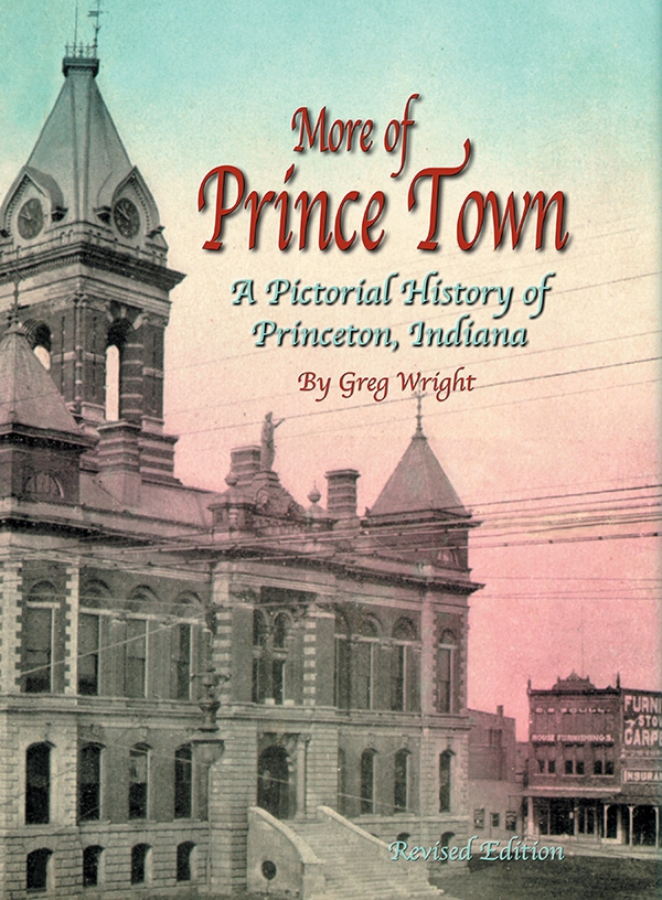 More of Prince Town A Pictorial History of Princeton, Indiana M. T