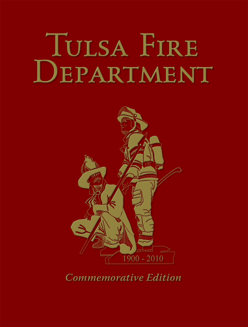 Tulsa Fire Department History Yearbook 2010 M. T. Publishing Company Inc.