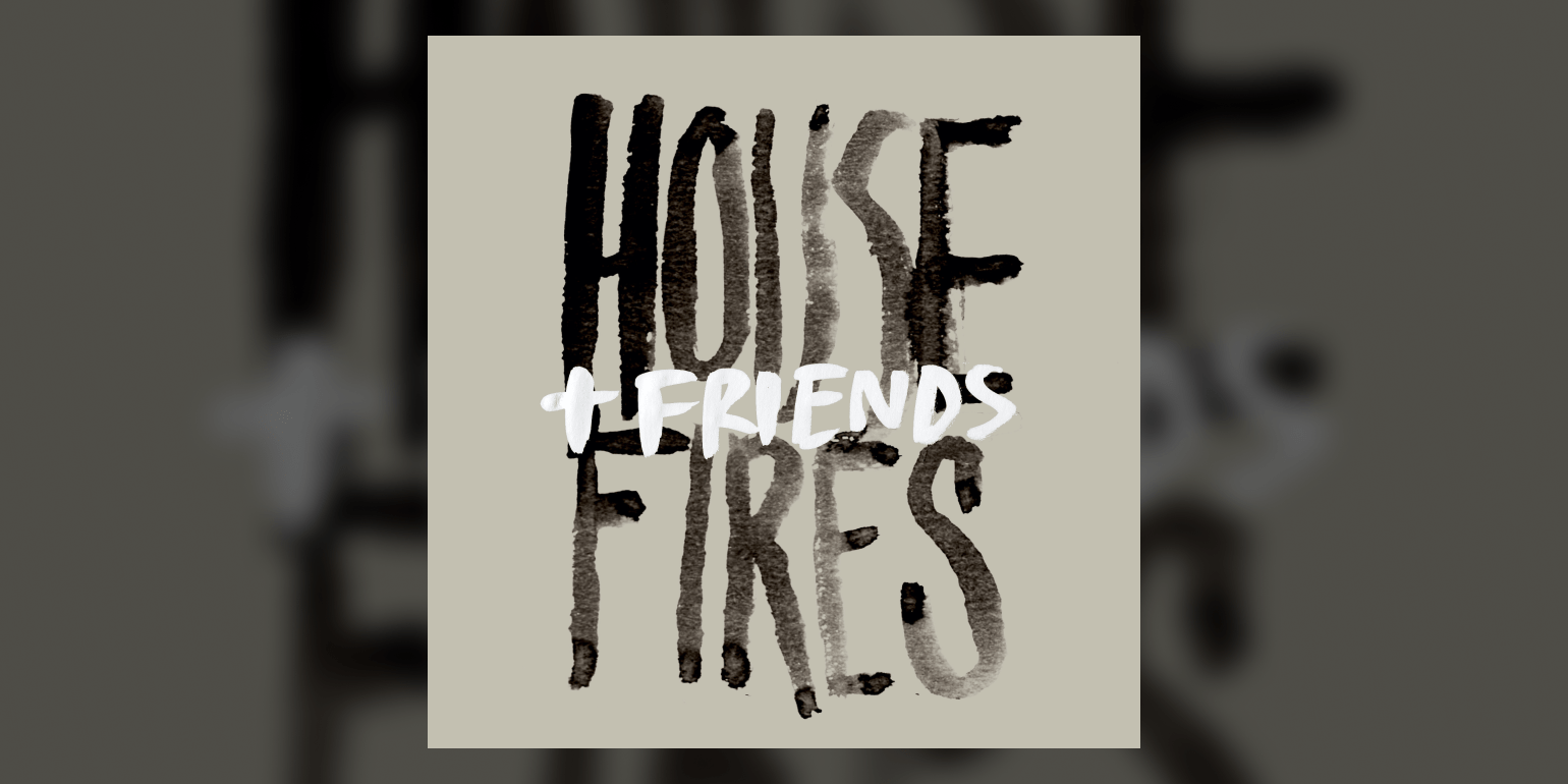 Housefires "Fresh Fire" and "This Is A Move"