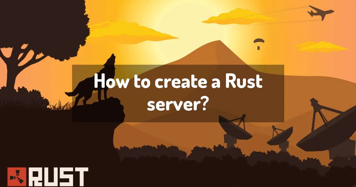 How to create a Rust server? Rust Guides