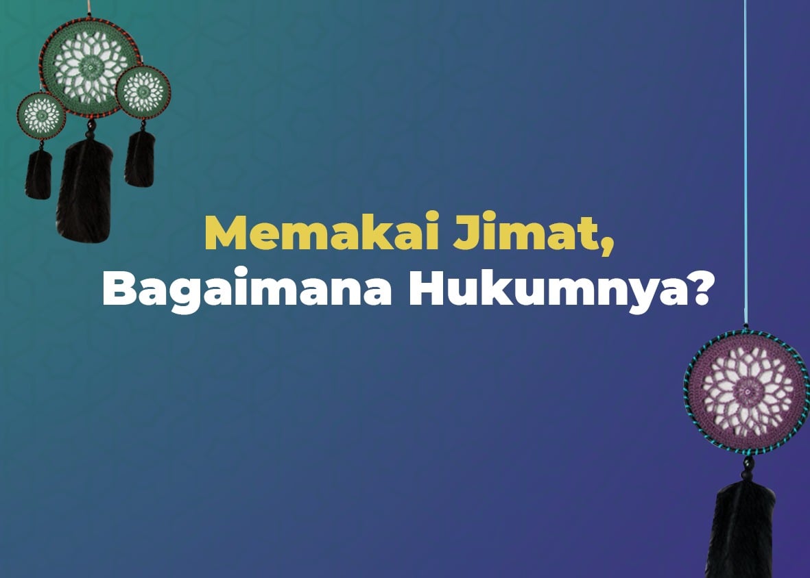 Memakai Jimat, Bagaimana Hukumnya? - Cahaya Islam Berkemajuan