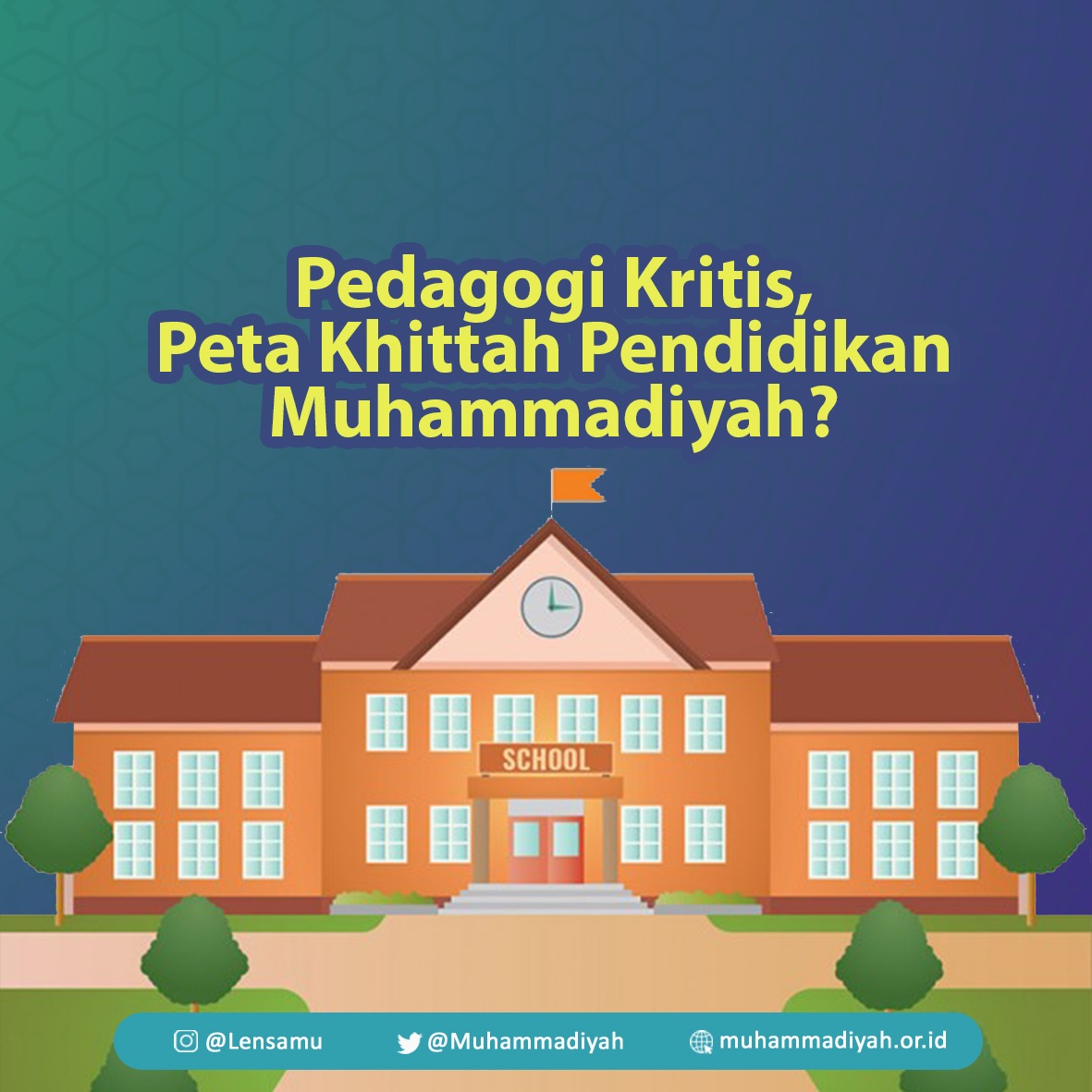 Pedagogi Kritis, Peta Khittah Pendidikan Muhammadiyah? - Cahaya Islam  Berkemajuan