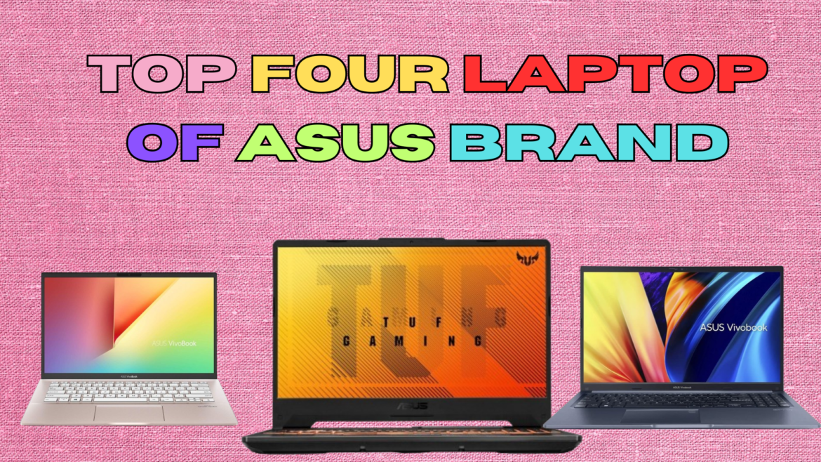 Top Four Laptop of ASUS Brand TechDemis