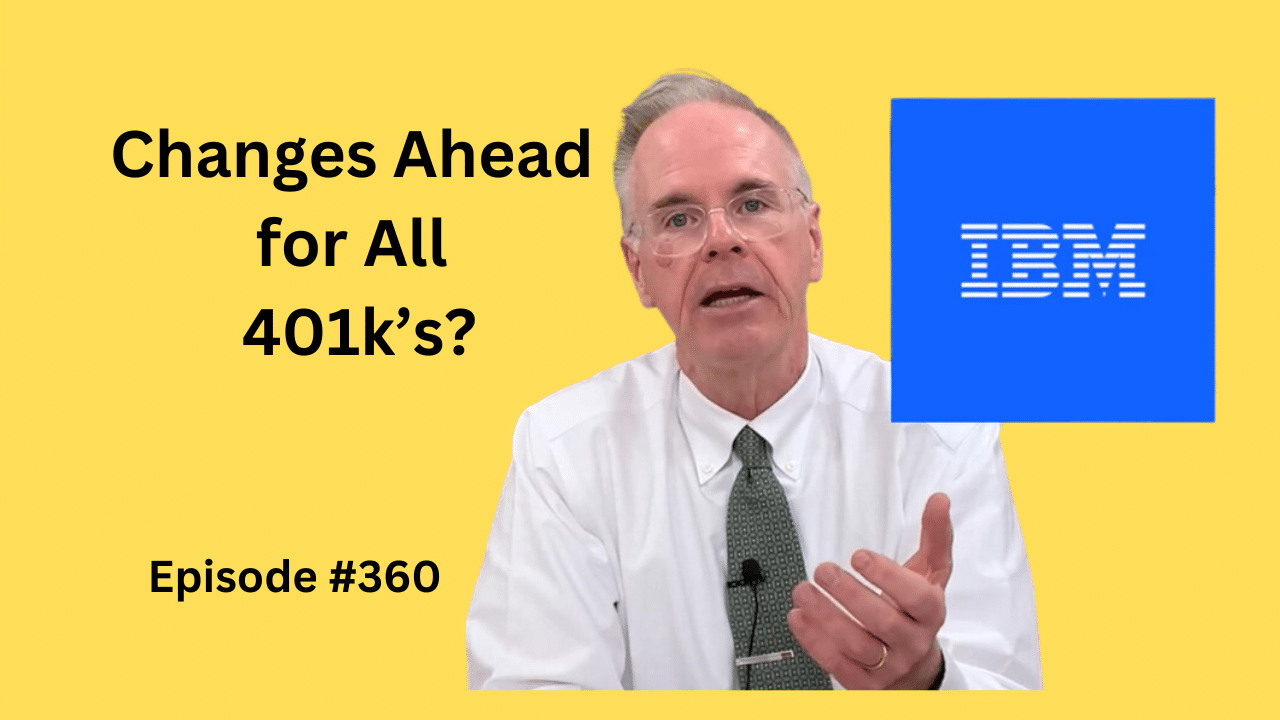 401k Plan Changes? Episode 360 Mullooly Asset Management