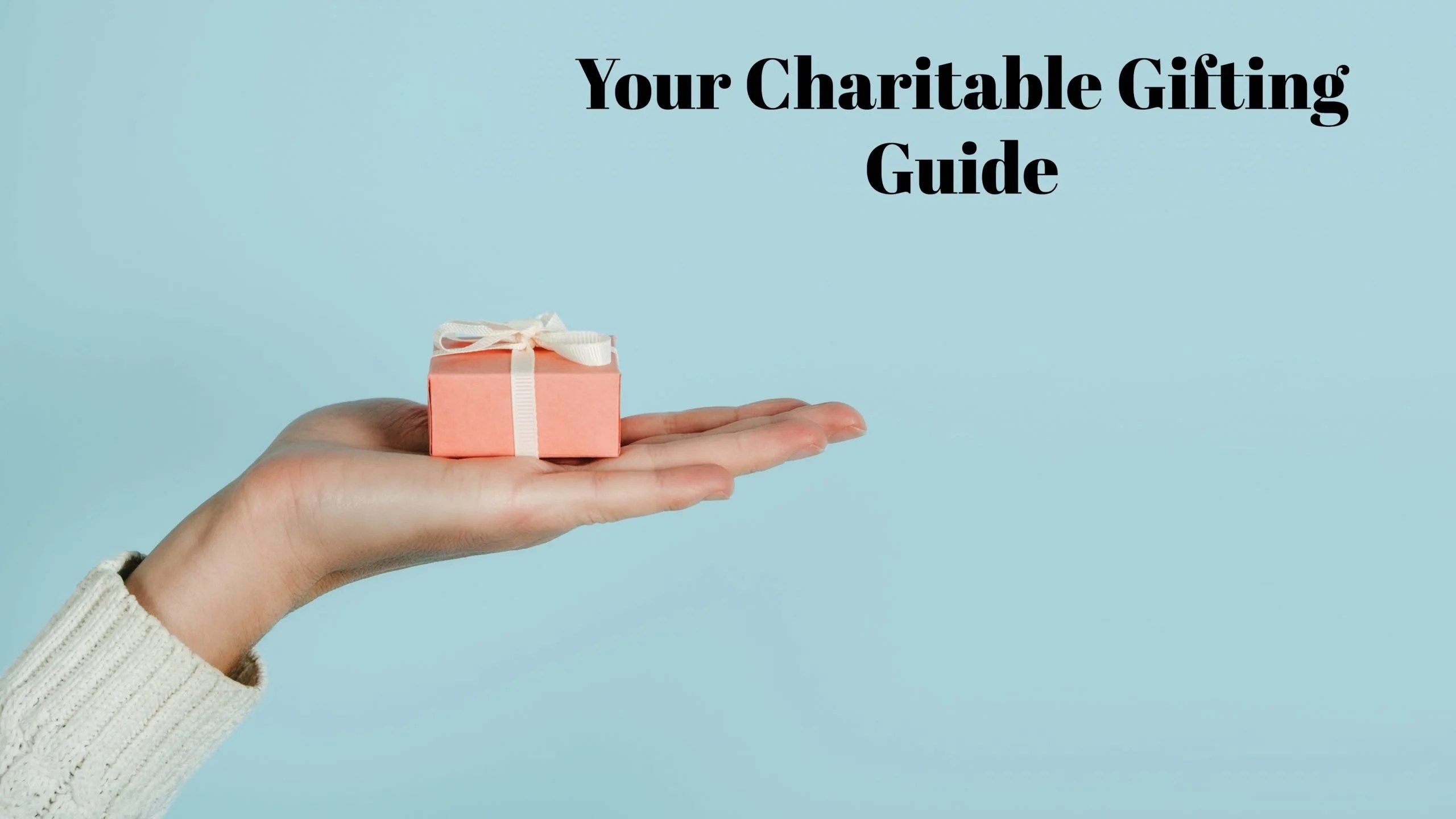 Your Charitable Gifting Guide Mullooly Asset Management