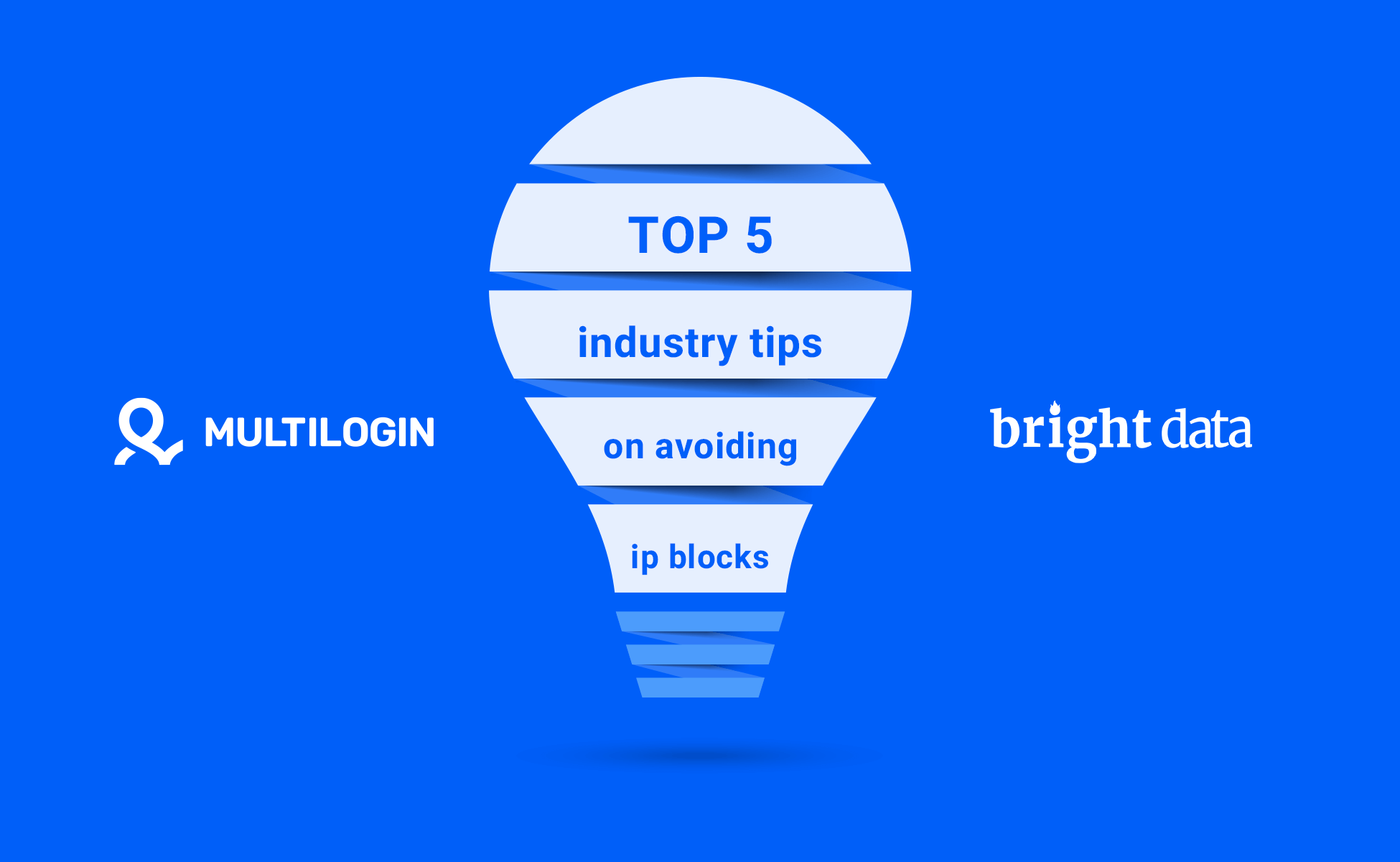 Top 5 Industry Tips For Avoiding Account Bans With Multilogin Bright Data