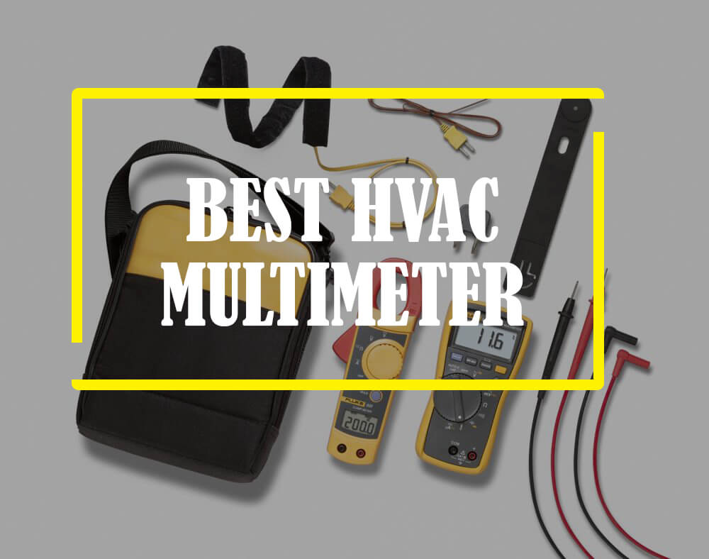 Best HVAC Multimeters in 2022 Reviews & Top 10 Picks