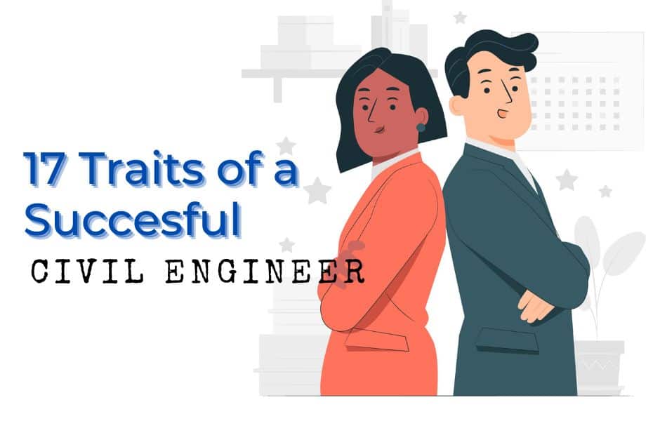 17 Civil Engineer Traits to a Successful Career Engineers Perspective on Side Hustle