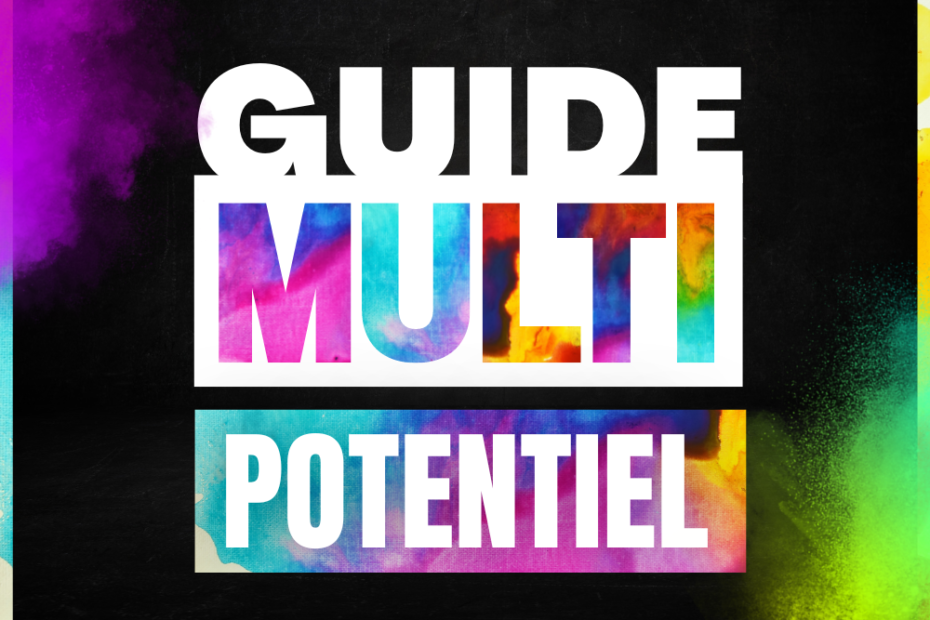 Le guide complet pour comprendre la multipotentialité Multipotentiel Trouver votre place