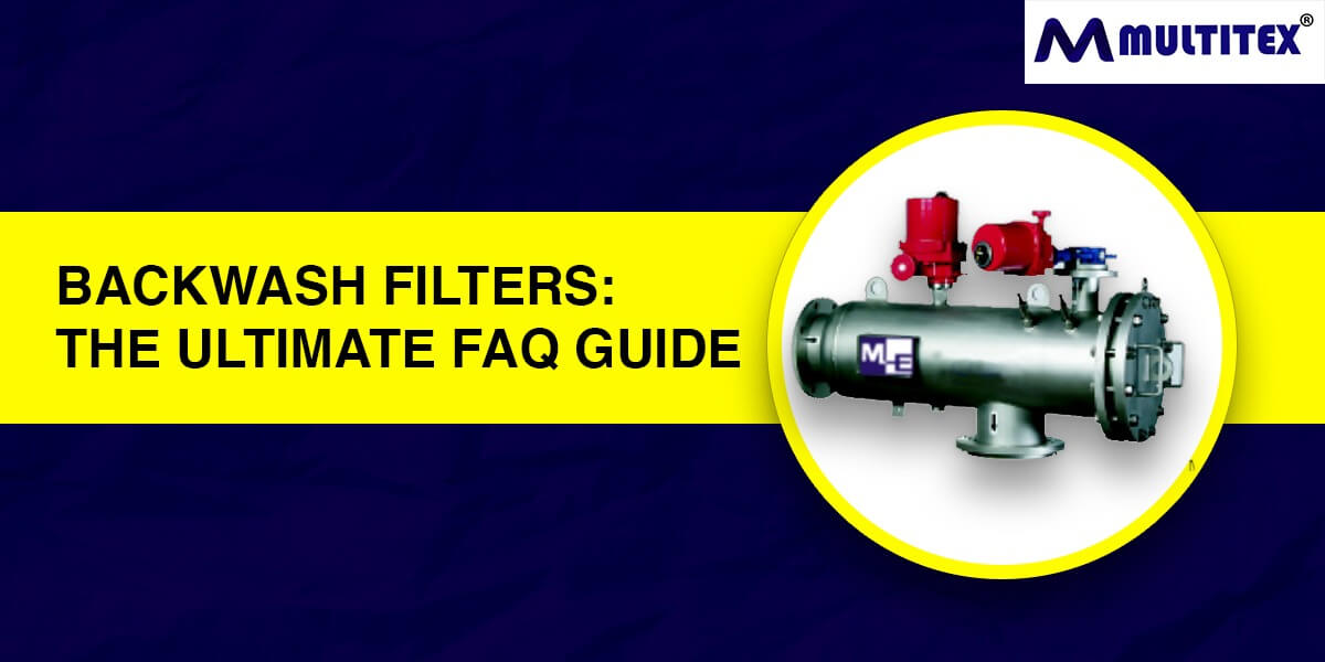 Backwash Filters The Ultimate Automatic Backwash Filters