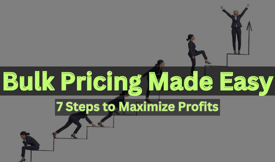 Build a Winning Bulk Pricing Strategy With 7 Simple Steps