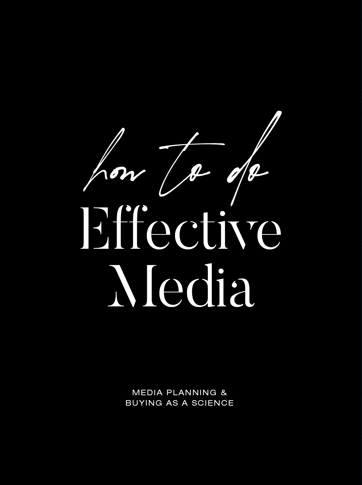 How to do effective media Media planning buying as a science