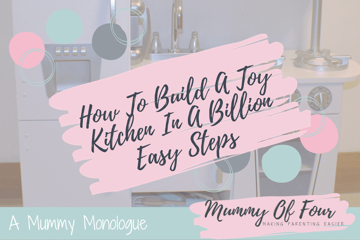 How To Build A Toy Kitchen In A Billion Easy Steps Mummy Of Four