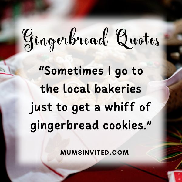 69 Gingerbread Quotes To Get You Into The Christmas Spirit (2024